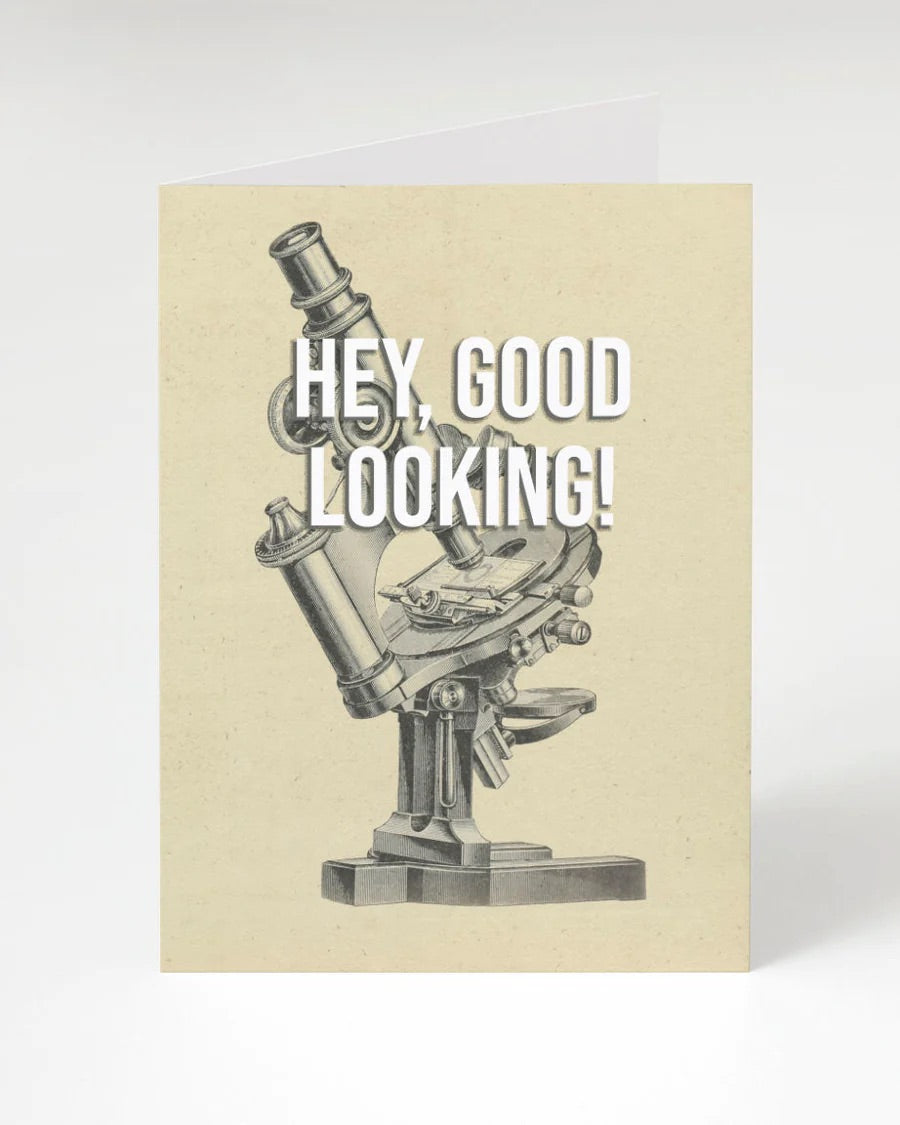 Wenskaart microscoop "Hey Good Looking"