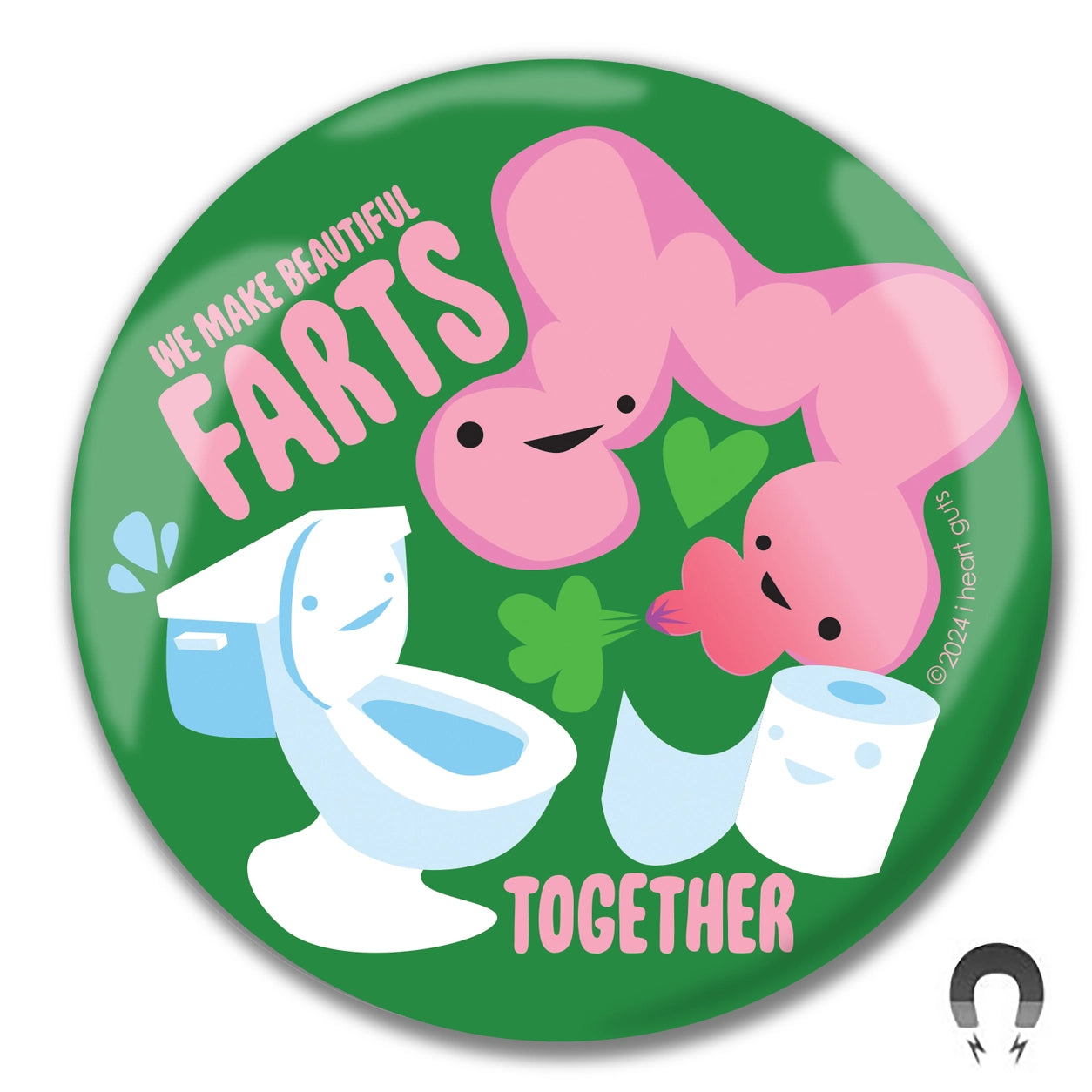 Magnet Guts - We make beautiful farts together