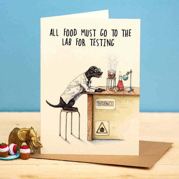 Greeting card lab "All food must go to the lab for testing"
